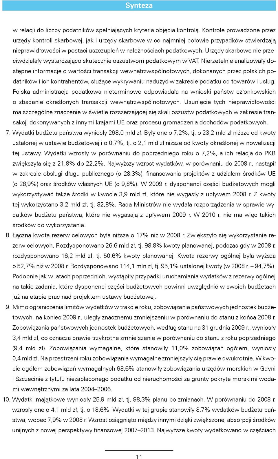 Urzędy skarbowe nie przeciwdziałały wystarczająco skutecznie oszustwom podatkowym w VAT.