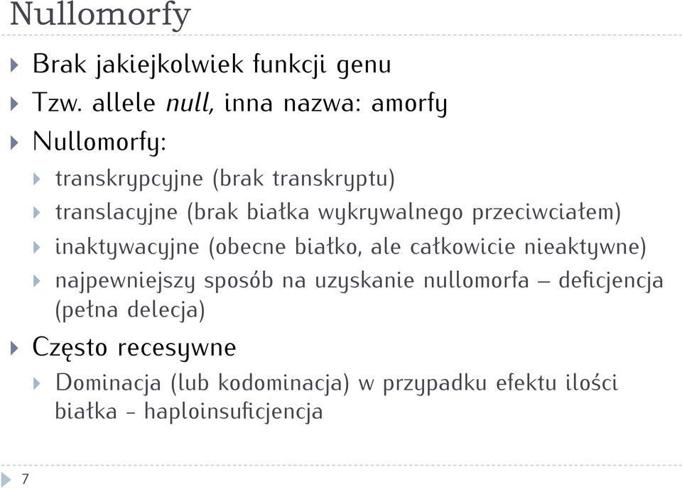 białka wykrywalnego przeciwciałem) inaktywacyjne (obecne białko, ale całkowicie nieaktywne)