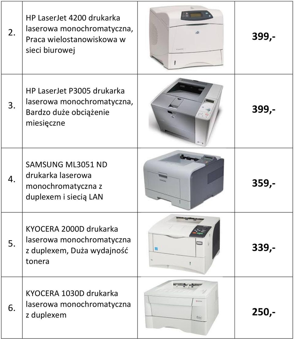 SAMSUNG ML3051 ND drukarka laserowa monochromatyczna z duplexem i siecią LAN 359,- 5.