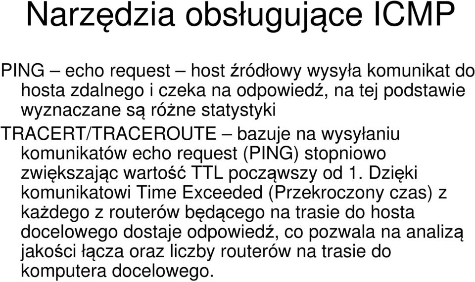 zwiększając wartość TTL począwszy od 1.