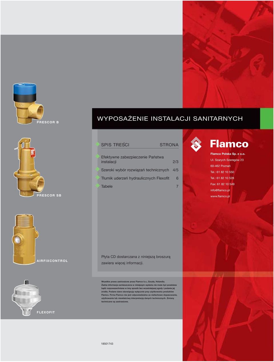 pl www.flamco.pl AIRFIXCONTROL Płyta CD dostarczana z niniejszą broszurą zawiera więcej informacji. Wszelkie prawa zastrzeżone przez Flamco b.v., Gouda, Holandia.