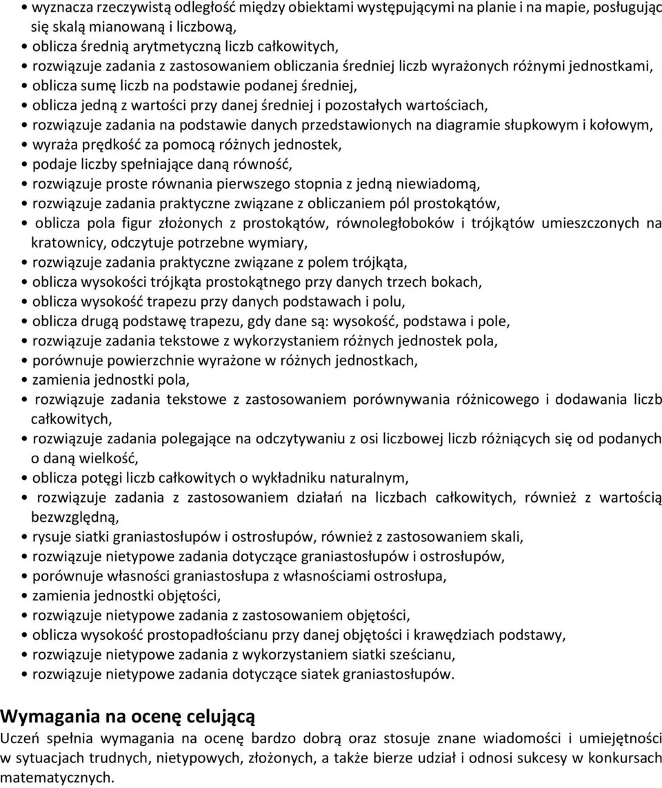 rozwiązuje zadania na podstawie danych przedstawionych na diagramie słupkowym i kołowym, wyraża prędkość za pomocą różnych jednostek, podaje liczby spełniające daną równość, rozwiązuje proste