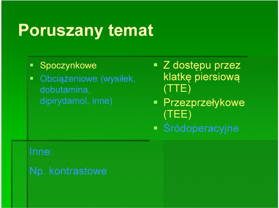 dostępu przez klatkę piersiową (TTE)