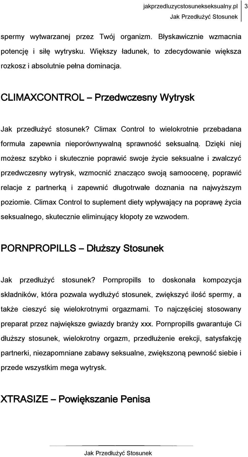 Dzięki niej możesz szybko i skutecznie poprawić swoje życie seksualne i zwalczyć przedwczesny wytrysk, wzmocnić znacząco swoją samoocenę, poprawić relacje z partnerką i zapewnić długotrwałe doznania