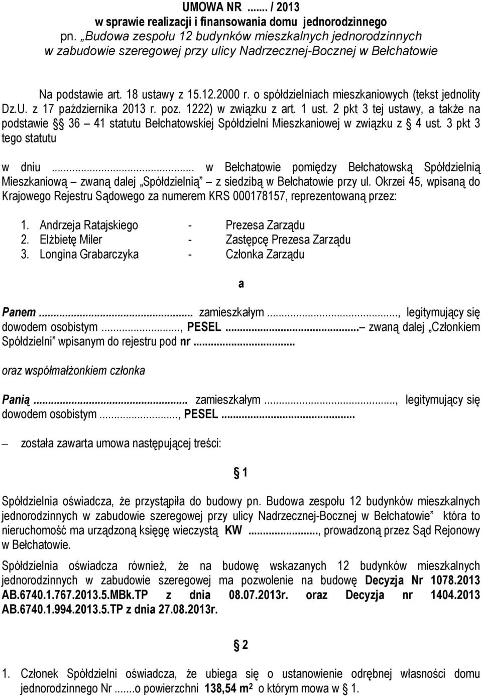 o spółdzielniach mieszkaniowych (tekst jednolity Dz.U. z 17 października 2013 r. poz. 1222) w związku z art. 1 ust.