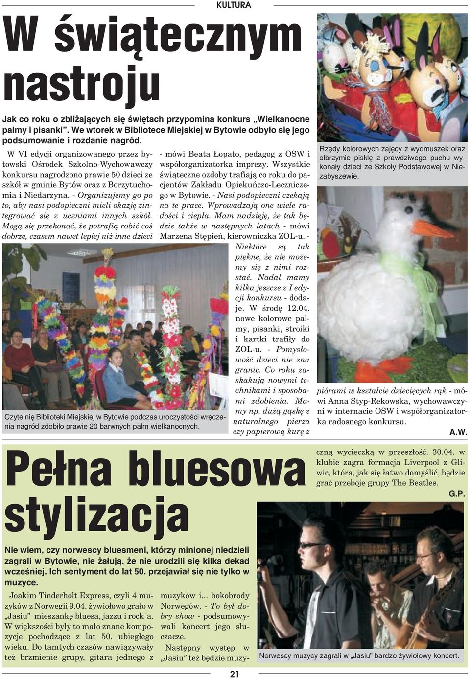 W VI edycji organizowanego przez by towski Ośrodek Szkolno Wychowawczy konkursu nagrodzono prawie 50 dzieci ze szkół w gminie Bytów oraz z Borzytucho mia i Niedarzyna.