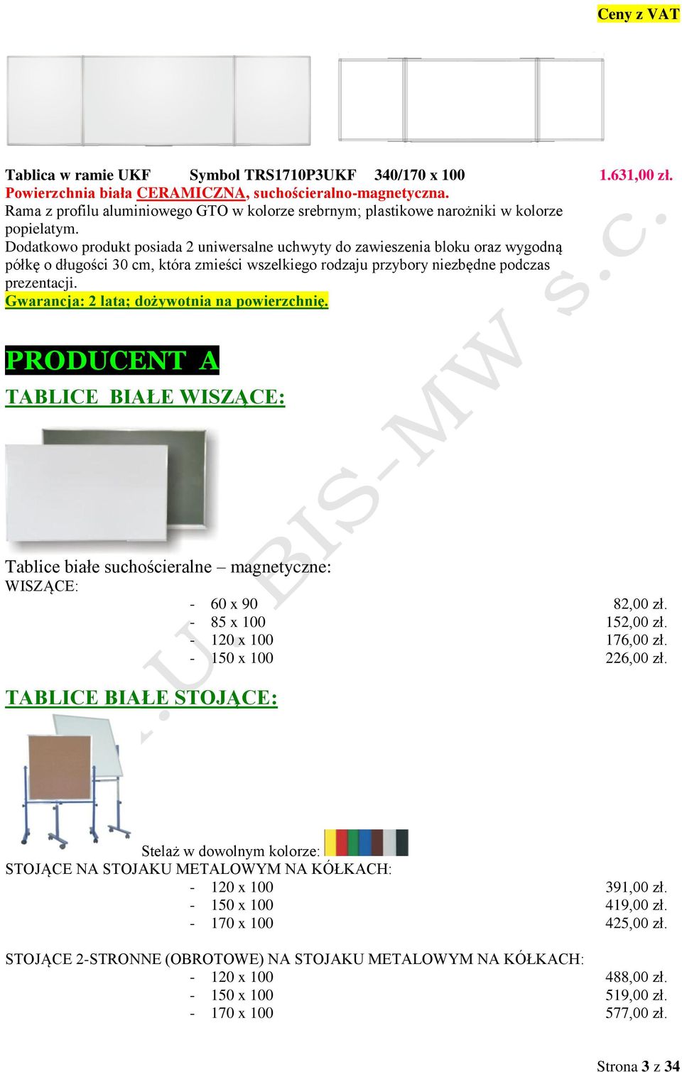 Dodatkowo produkt posiada 2 uniwersalne uchwyty do zawieszenia bloku oraz wygodną półkę o długości 30 cm, która zmieści wszelkiego rodzaju przybory niezbędne podczas prezentacji.