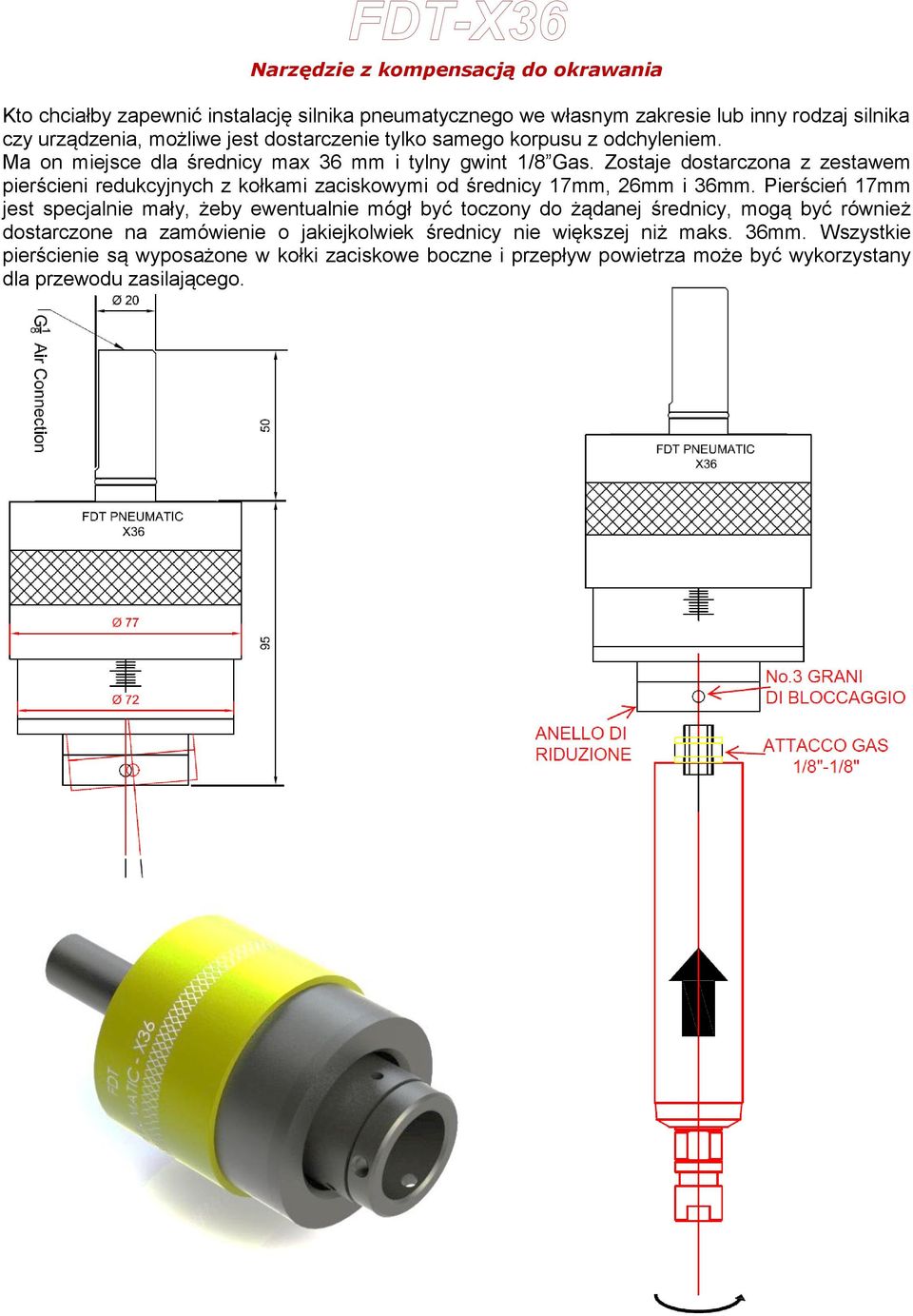 Zostaje dostarczona z zestawem pierścieni redukcyjnych z kołkami zaciskowymi od średnicy 17mm, 26mm i 36mm.