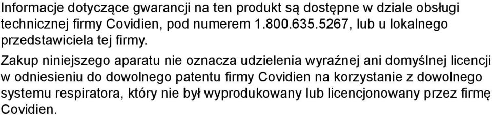 Zakup niniejszego aparatu nie oznacza udzielenia wyraźnej ani domyślnej licencji w odniesieniu do