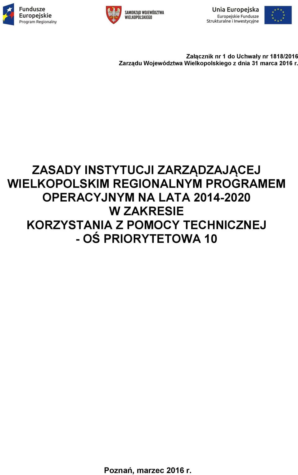 ZASADY INSTYTUCJI ZARZĄDZAJĄCEJ WIELKOPOLSKIM REGIONALNYM PROGRAMEM