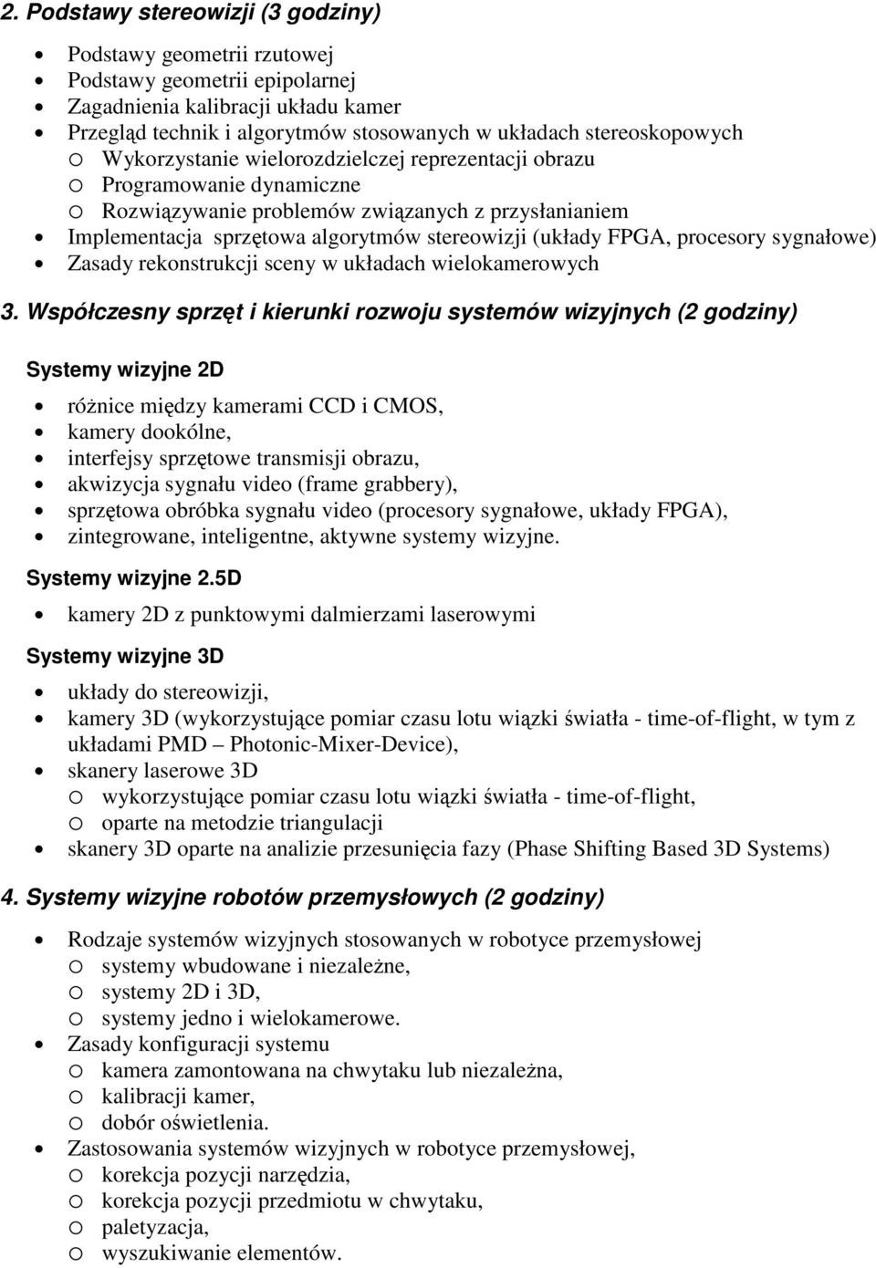 procesory sygnałowe) Zasady rekonstrukcji sceny w układach wielokamerowych 3.