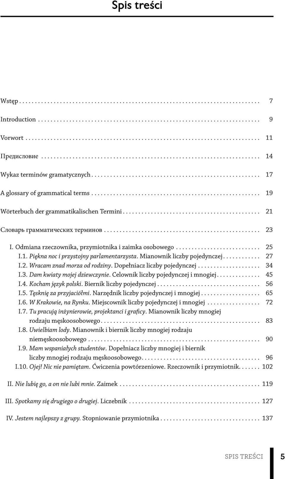 ..................................................... 17 A glossary of grammatical terms...................................................... 19 Wörterbuch der grammatikalischen Termini.