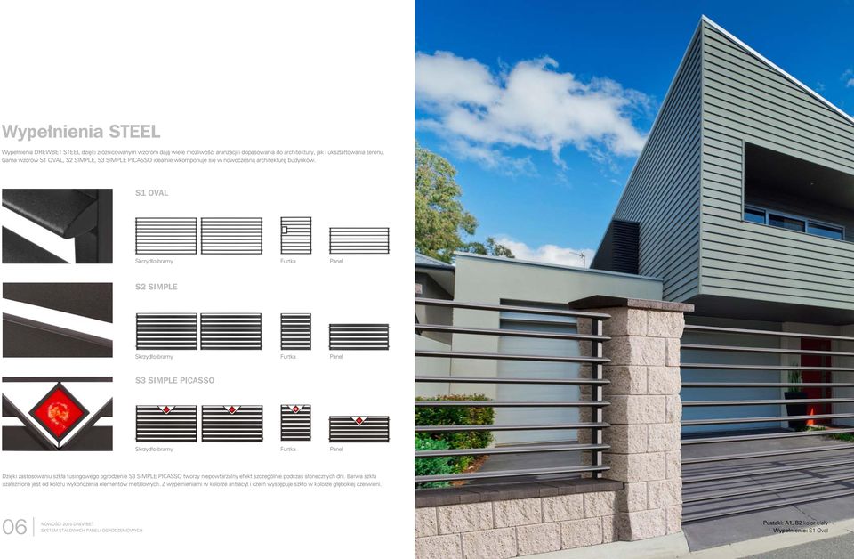 S1 OVAL S2 SIMPLE S3 SIMPLE PICASSO Dzi ki zastosowaniu szkła fusingowego ogrodzenie S3 SIMPLE PICASSO tworzy niepowtarzalny efekt szczególnie podczas słonecznych dni.