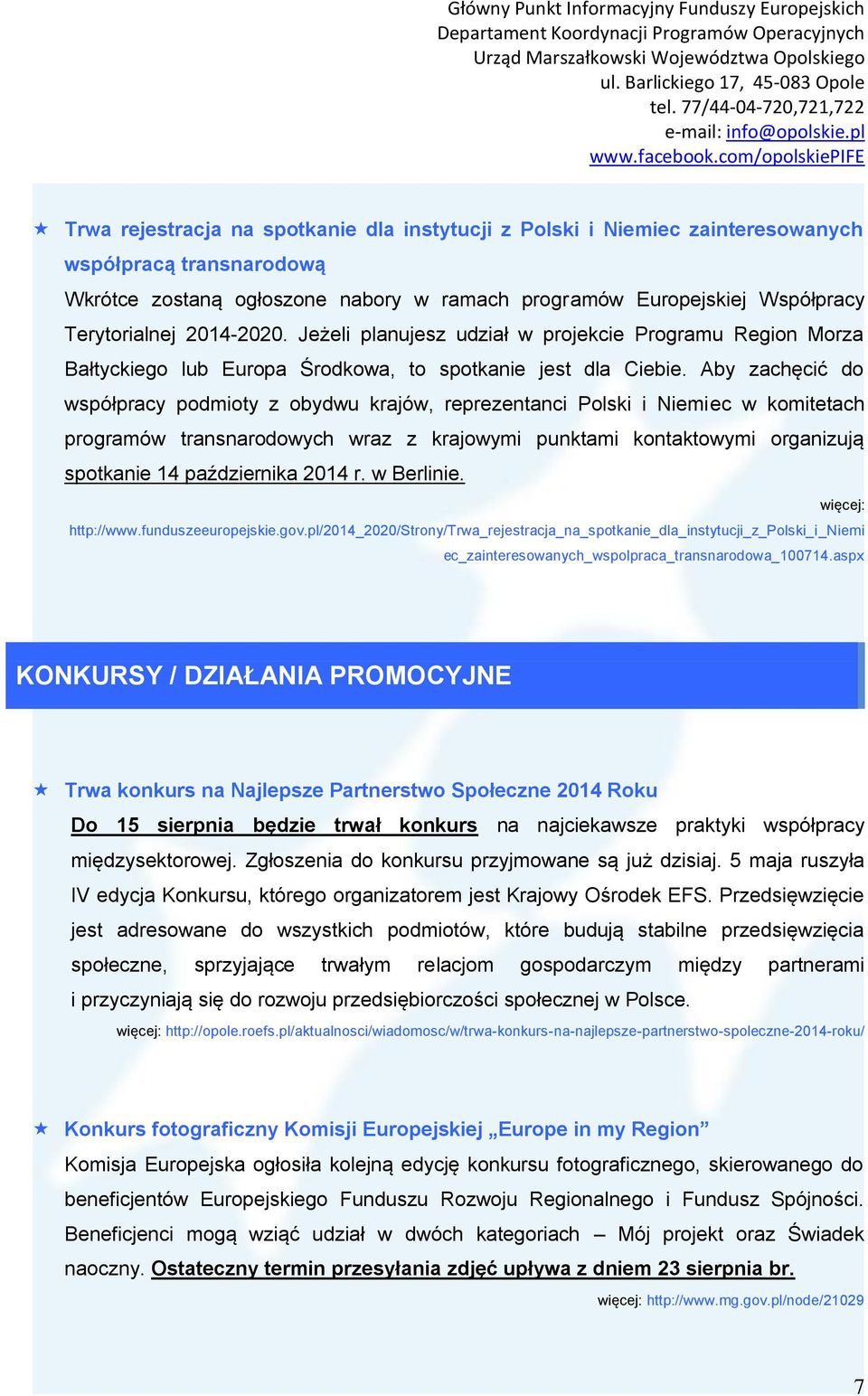 Aby zachęcić do współpracy podmioty z obydwu krajów, reprezentanci Polski i Niemiec w komitetach programów transnarodowych wraz z krajowymi punktami kontaktowymi organizują spotkanie 14 października