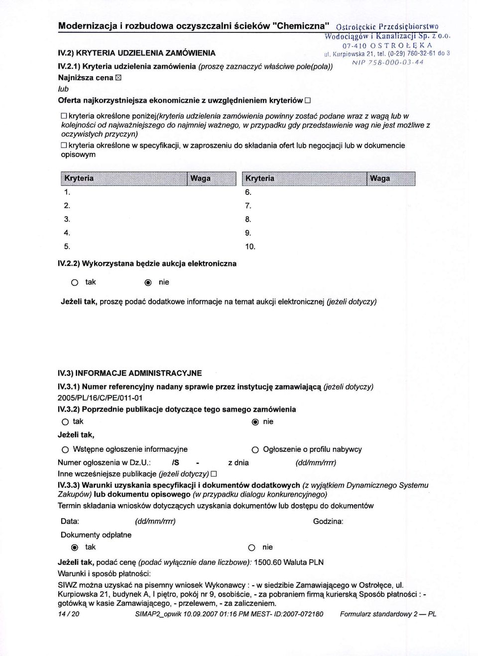 , NtP 7t8-000-a3'44 n kryteria okre6fone poni2d$ryteia udzielenia zam'wienia powinny zosta' podane wraz z wagqlub w kolejno'ci od najwazniejszego do najmniej wa2nego, w ptzypadku gdy pzedstawienie