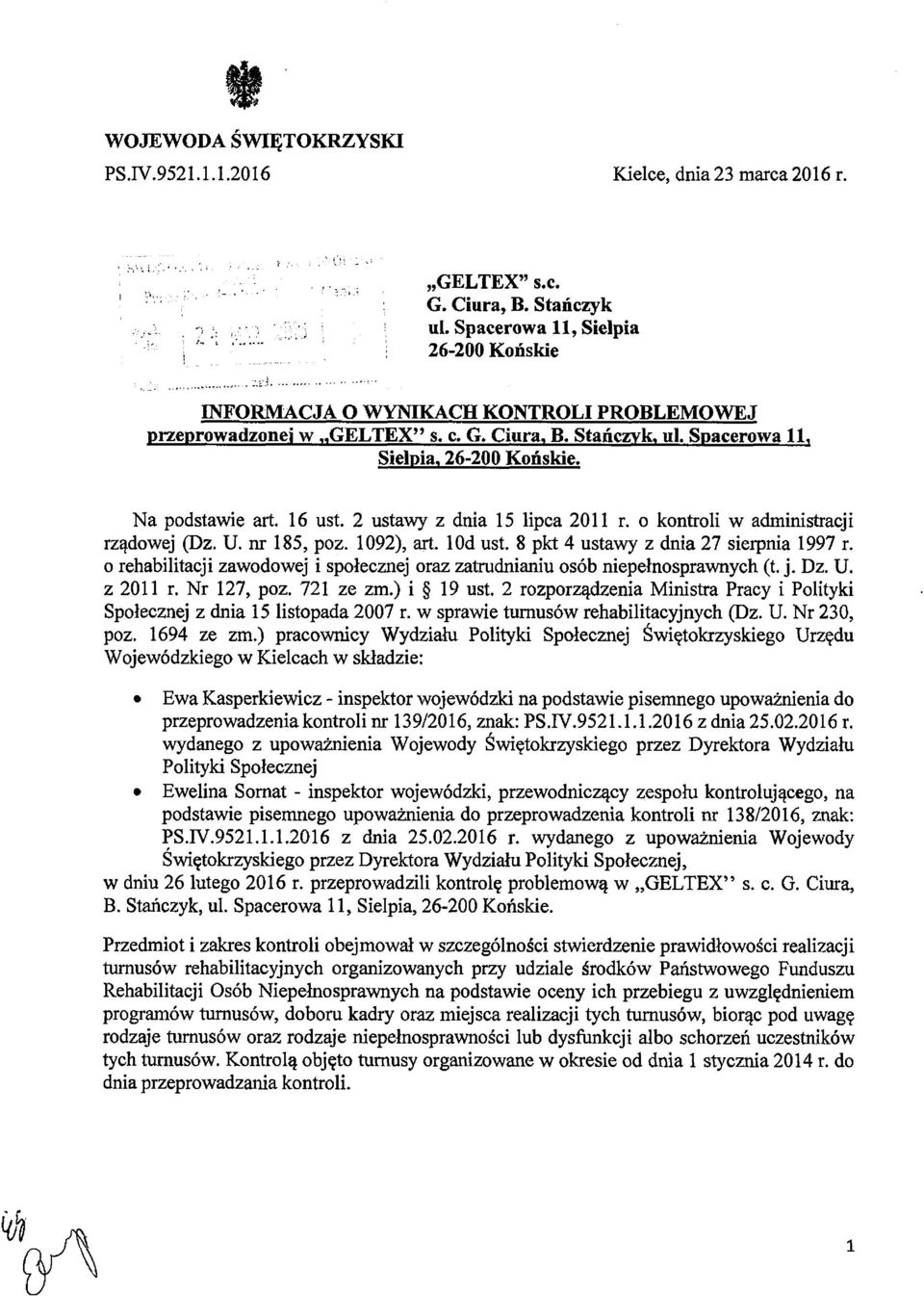 2 ustawy z dnia 15 lipca 2011 r. o kontroli w administracji rządowej (Dz. U. nr 185, poz. 1092), art. lod ust. 8 pkt 4 ustawy z dnia 27 sierpnia 1997 r.