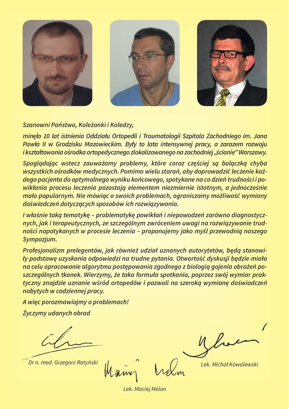 Spoglądając wstecz zauważamy problemy, które coraz częściej są bolączką chyba wszystkich ośrodków medycznych.