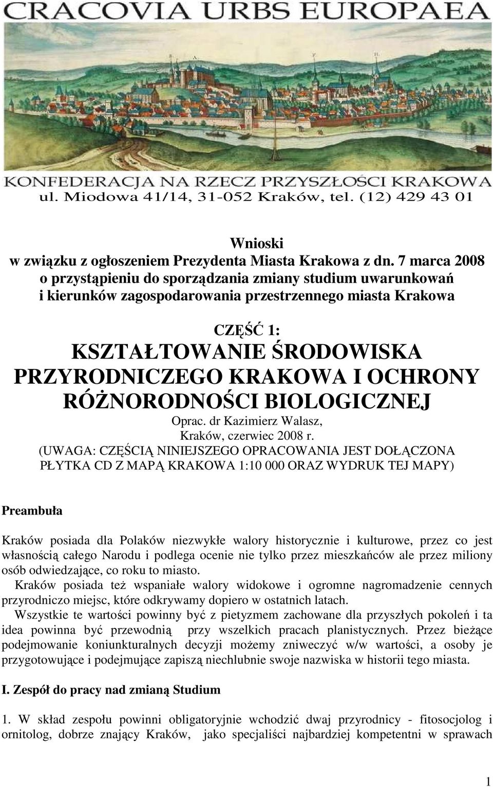 RÓśNORODNOŚCI BIOLOGICZNEJ Oprac. dr Kazimierz Walasz, Kraków, czerwiec 2008 r.