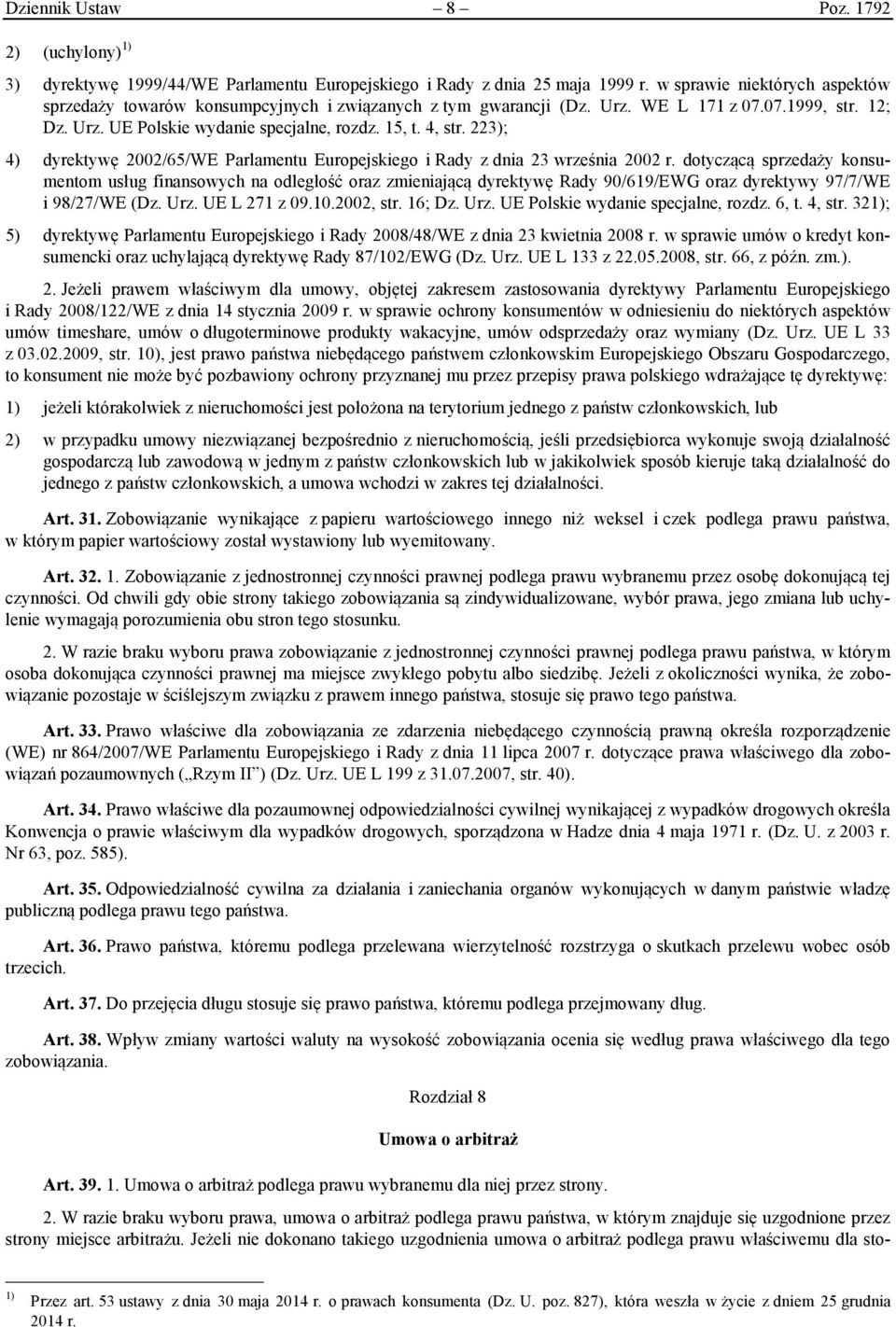 223); 4) dyrektywę 2002/65/WE Parlamentu Europejskiego i Rady z dnia 23 września 2002 r.