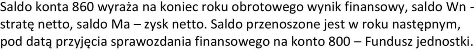 Saldo przenoszone jest w roku następnym, pod datą