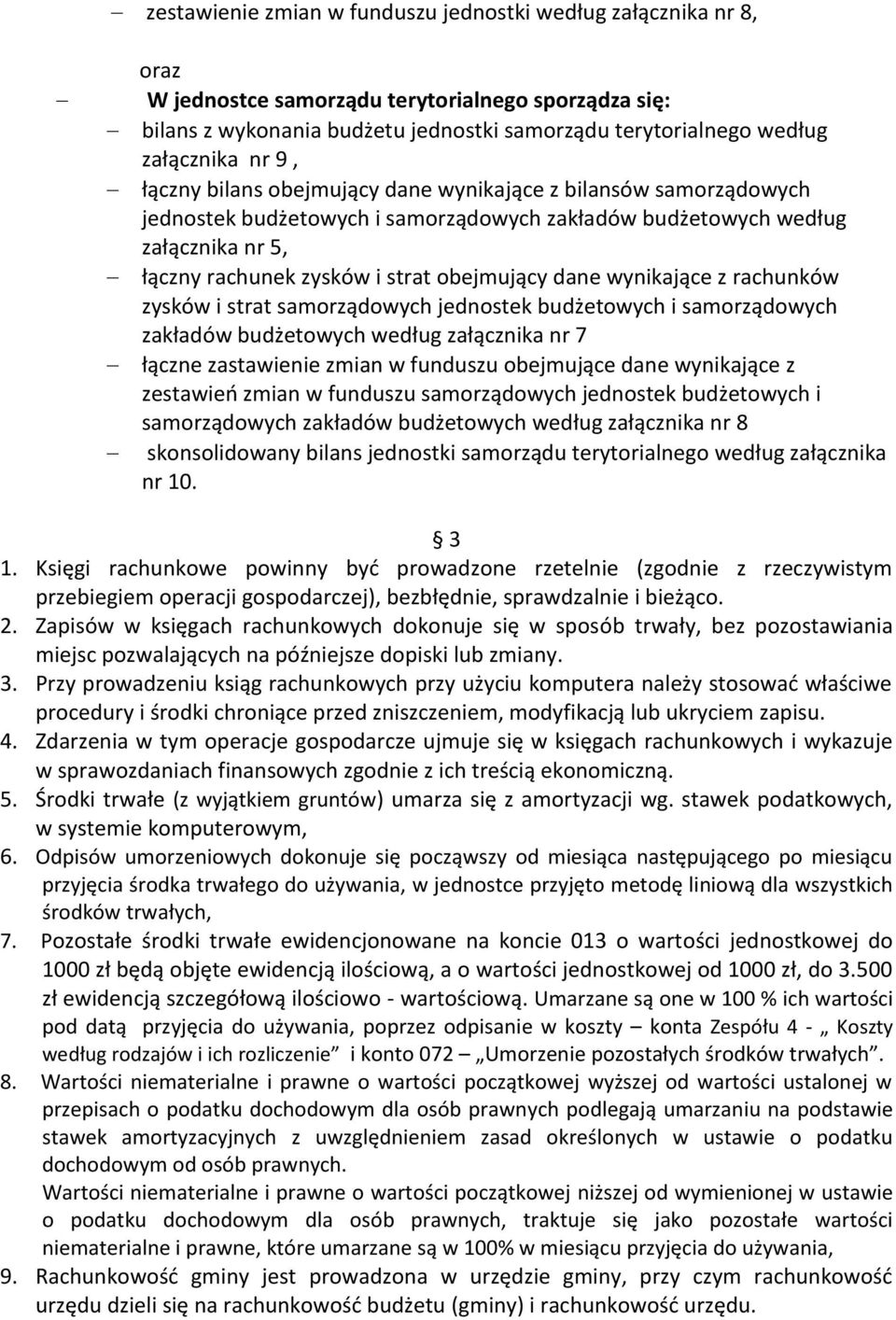 dane wynikające z rachunków zysków i strat samorządowych jednostek budżetowych i samorządowych zakładów budżetowych według załącznika nr 7 łączne zastawienie zmian w funduszu obejmujące dane