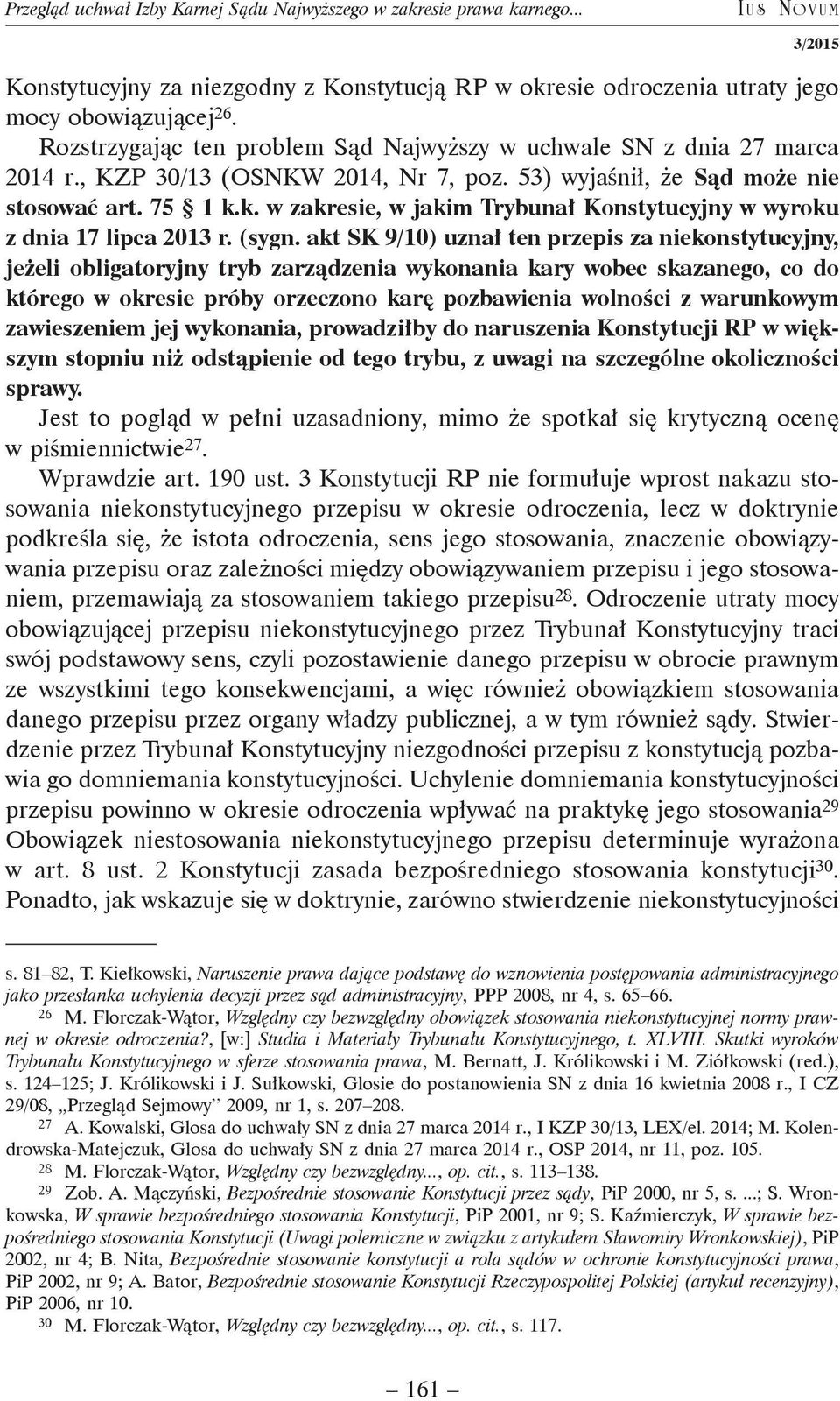 k. w zakresie, w jakim Trybunał Konstytucyjny w wyroku z dnia 17 lipca 2013 r. (sygn.