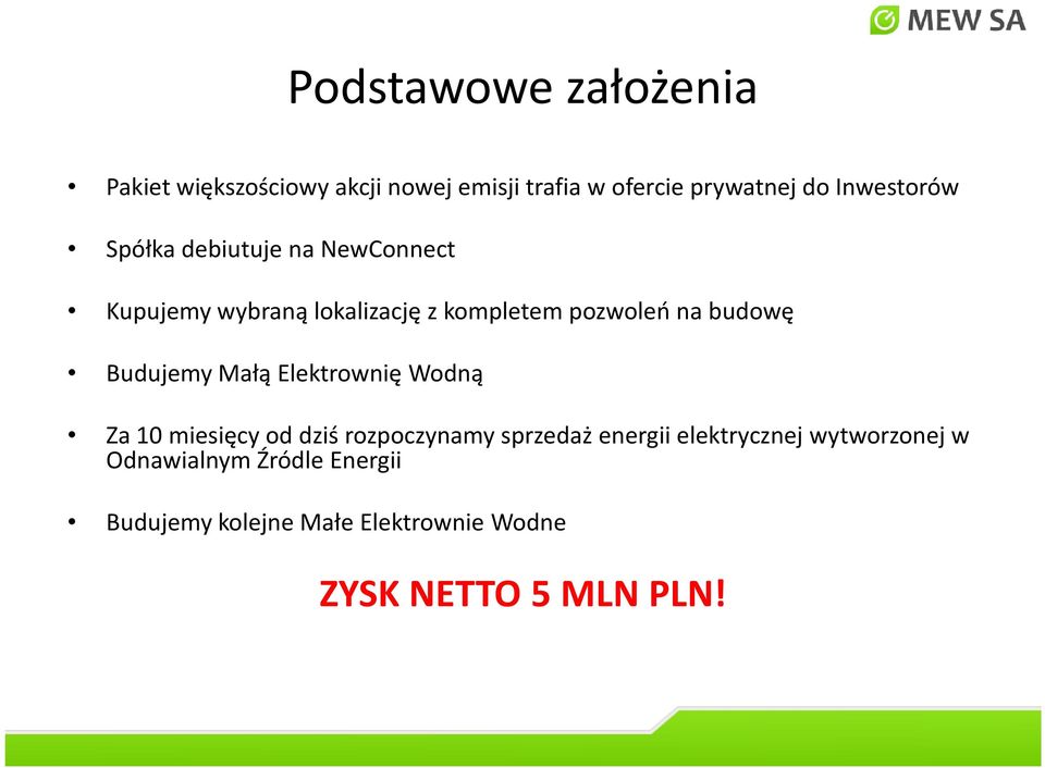 budowę Budujemy Małą Elektrownię Wodną Za 10 miesięcy od dziś rozpoczynamy sprzedaż energii