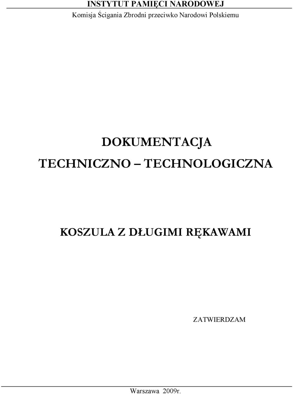 DOKUMENTACJA TECHNICZNO TECHNOLOGICZNA