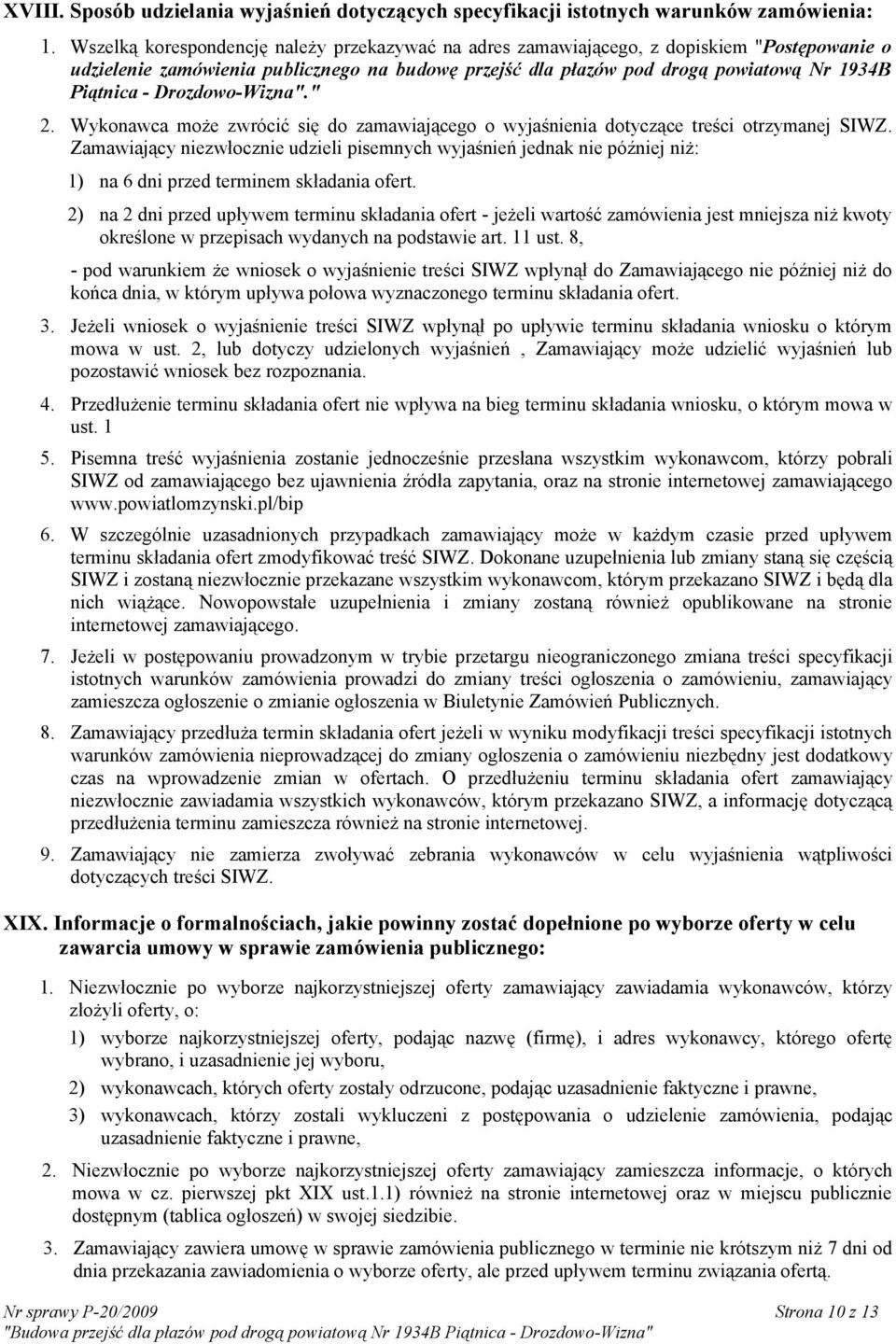 Drozdowo-Wizna"." 2. Wykonawca może zwrócić się do zamawiającego o wyjaśnienia dotyczące treści otrzymanej SIWZ.