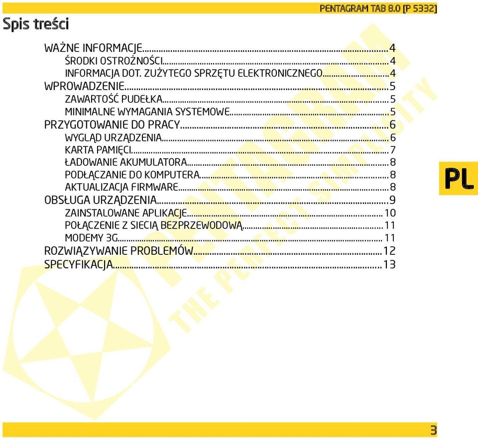 ..5 PRZYGOTOWANIE DO PRACY...6 WYGLĄD URZĄDZENIA...6 KARTA PAMIĘCI...7 ŁADOWANIE AKUMULATORA...8 PODŁĄCZANIE DO KOMPUTERA.