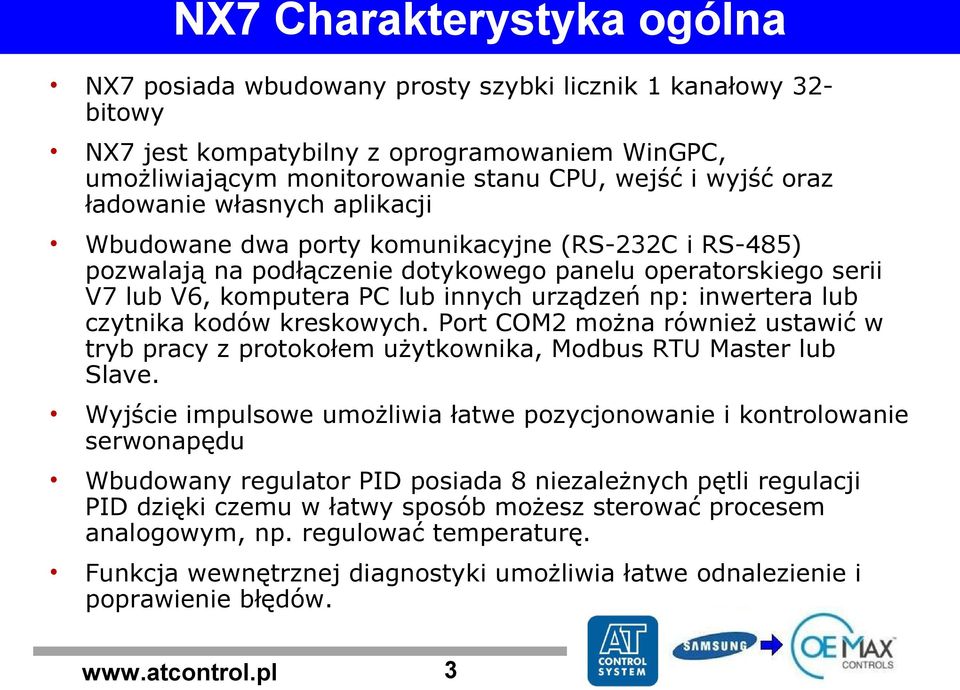 inwertera lub czytnika kodów kreskowych. Port COM2 można również ustawić w tryb pracy z protokołem użytkownika, Modbus RTU Master lub Slave.