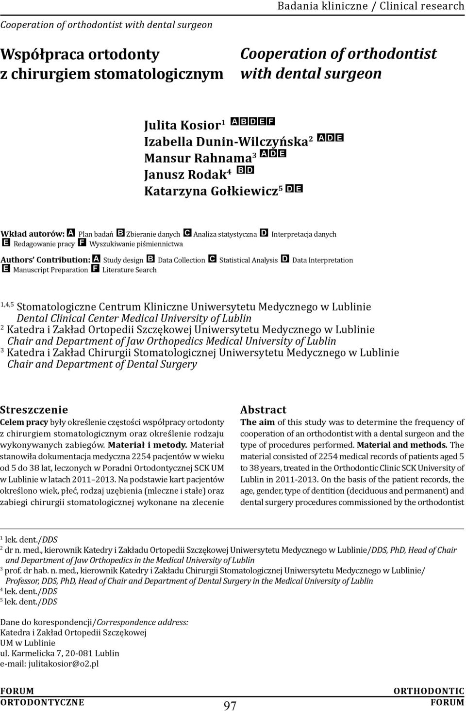 Study design B Data Collection C Statistical Analysis D Data Interpretation E Manuscript Preparation F Literature Search 1,4,5 Stomatologiczne Centrum Kliniczne Uniwersytetu Medycznego w Lublinie