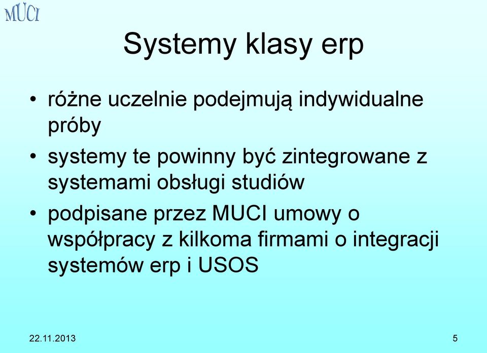 z systemami obsługi studiów podpisane przez MUCI umowy