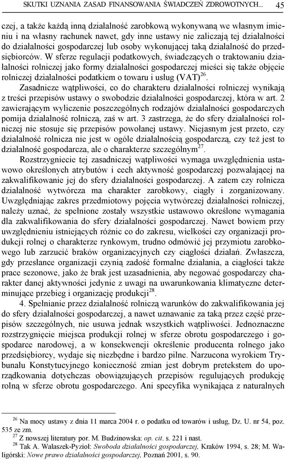 wykonującej taką działalność do przedsiębiorców.