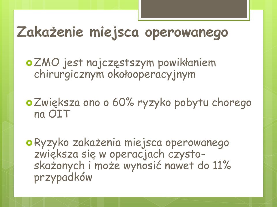 chorego na OIT Ryzyko zakażenia miejsca operowanego zwiększa się