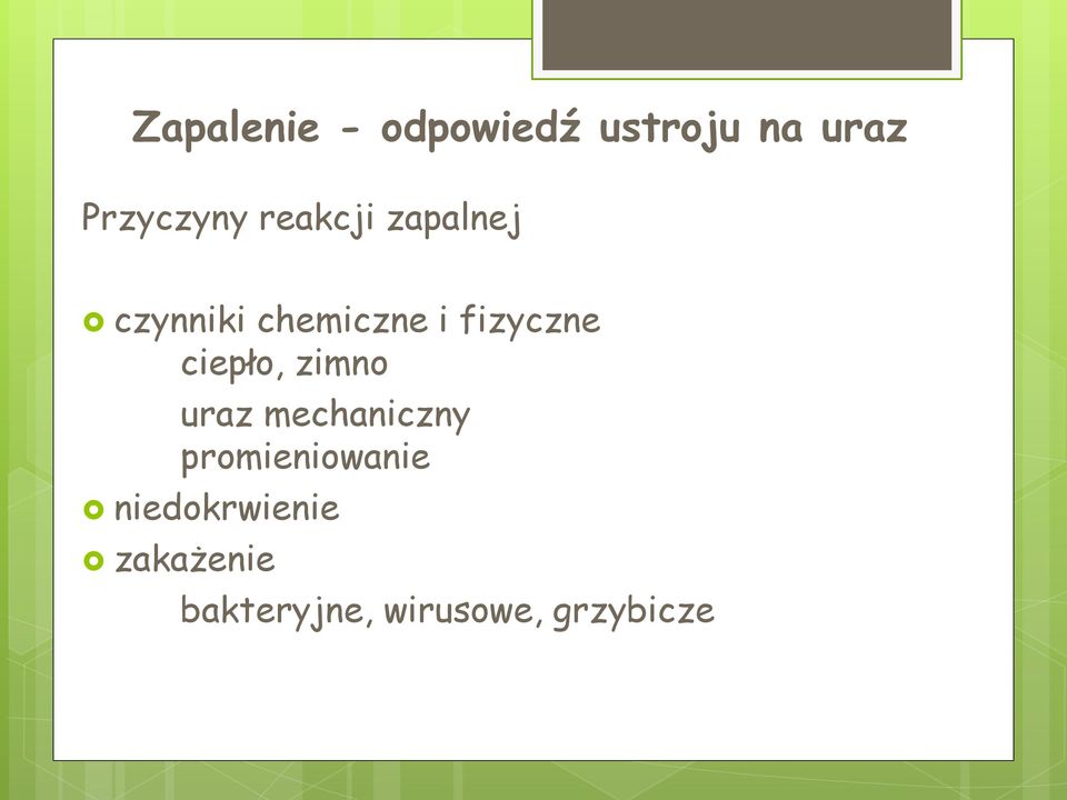 ciepło, zimno uraz mechaniczny promieniowanie