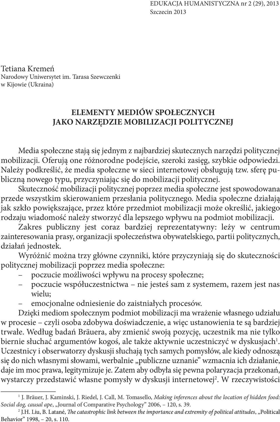 Oferują one różnorodne podejście, szeroki zasięg, szybkie odpowiedzi. Należy podkreślić, że media społeczne w sieci internetowej obsługują tzw.