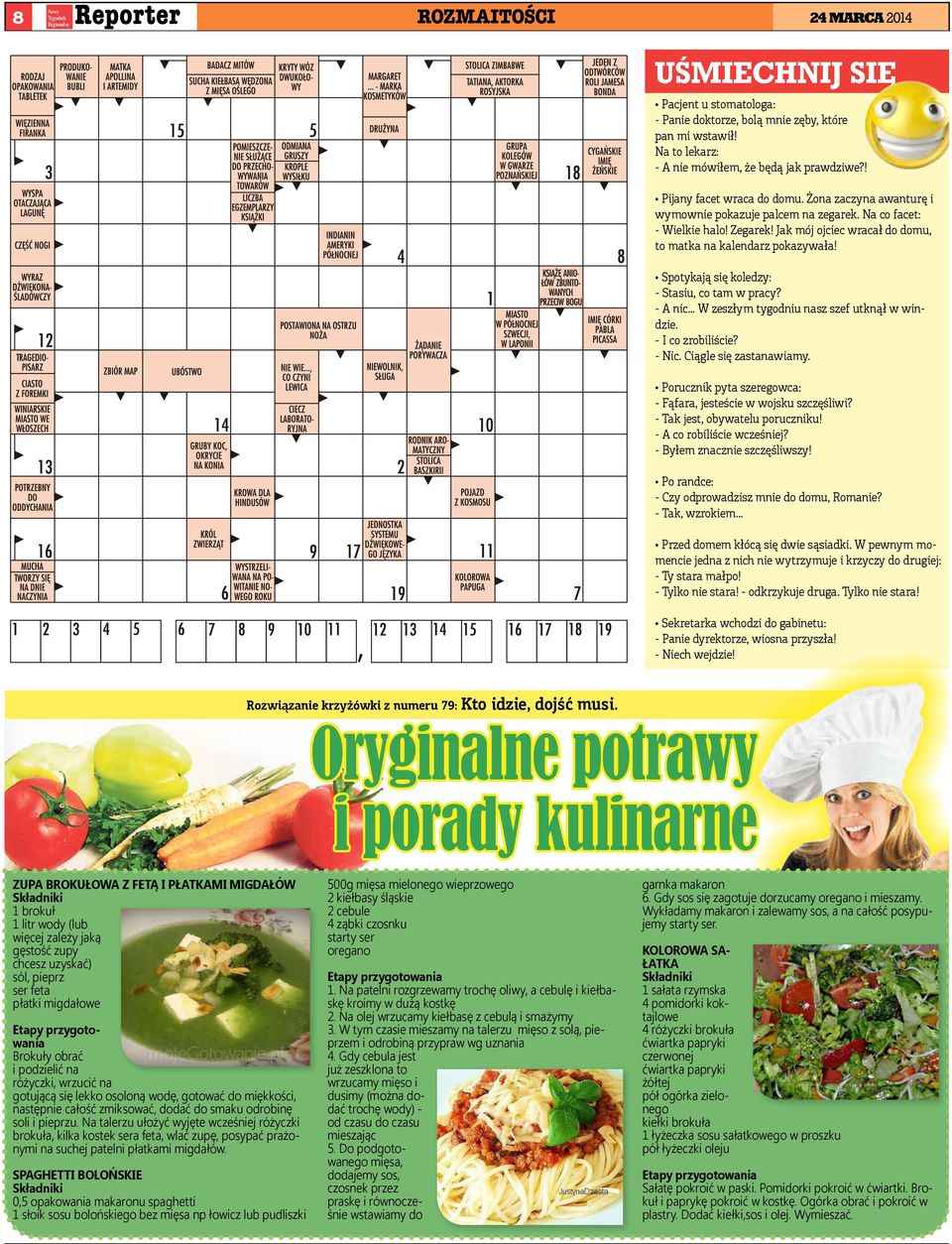 Spotykają się koledzy: - Stasiu, co tam w pracy? - A nic... W zeszłym tygodniu nasz szef utknął w windzie. - I co zrobiliście? - Nic. Ciągle się zastanawiamy.