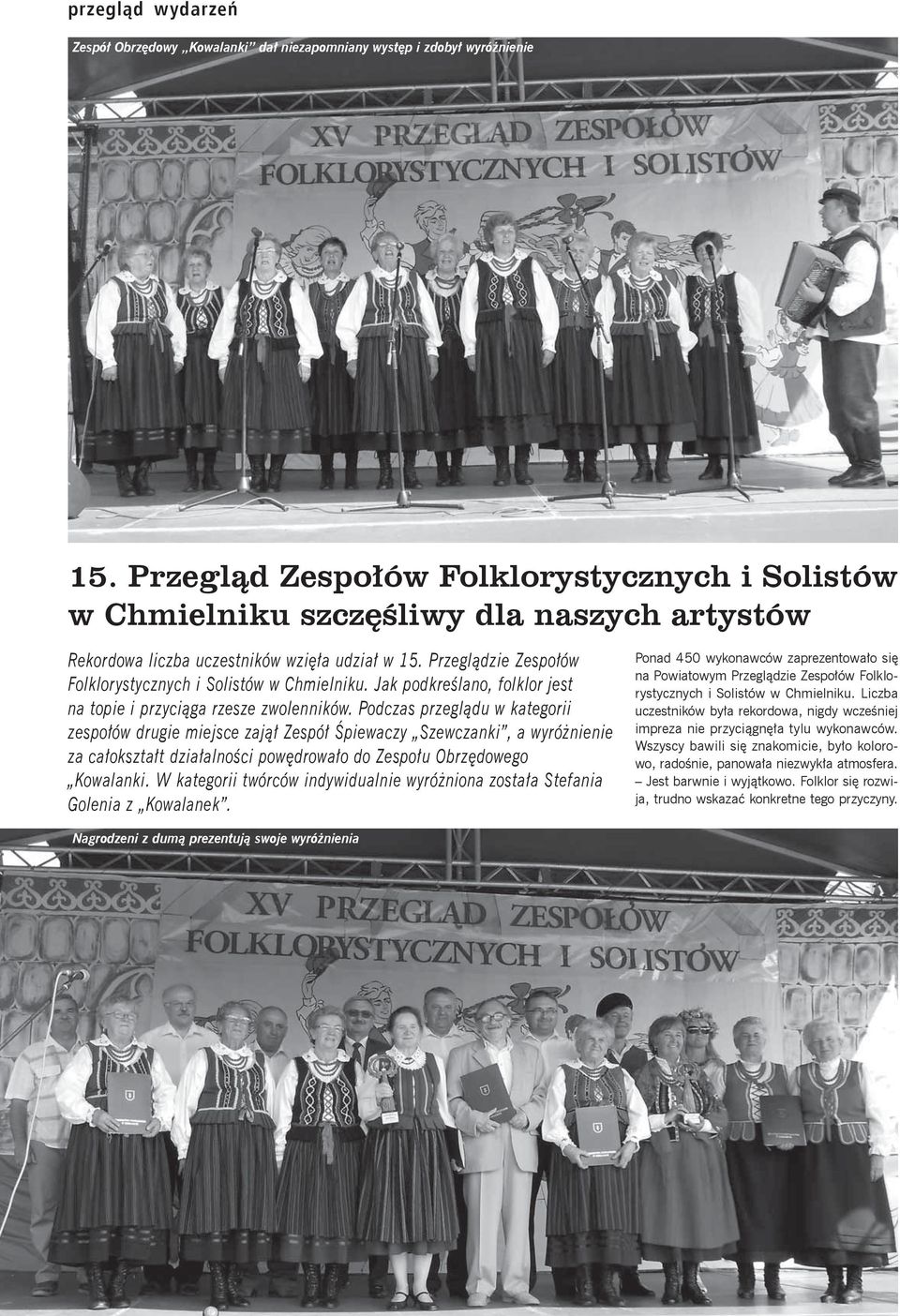 Przeglądzie Zespołów Folklorystycznych i Solistów w Chmielniku. Jak podkreślano, folklor jest na topie i przyciąga rzesze zwolenników.