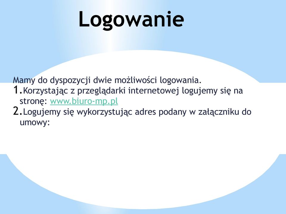 Korzystając z przeglądarki internetowej logujemy