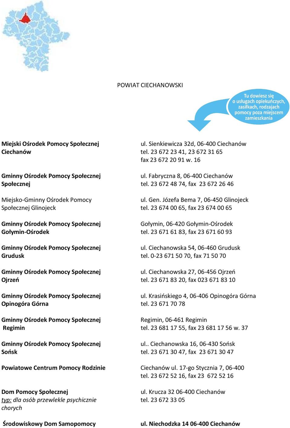 236740065, fax 236740065 Gminny Ośrodek Pomocy Społecznej Gołymin, 06-420 Gołymin-Ośrodek Gołymin-Ośrodek tel. 236716183, fax 236716093 Gminny Ośrodek Pomocy Społecznej ul.