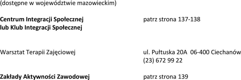 Społecznej Warsztat Terapii Zajęciowej ul.