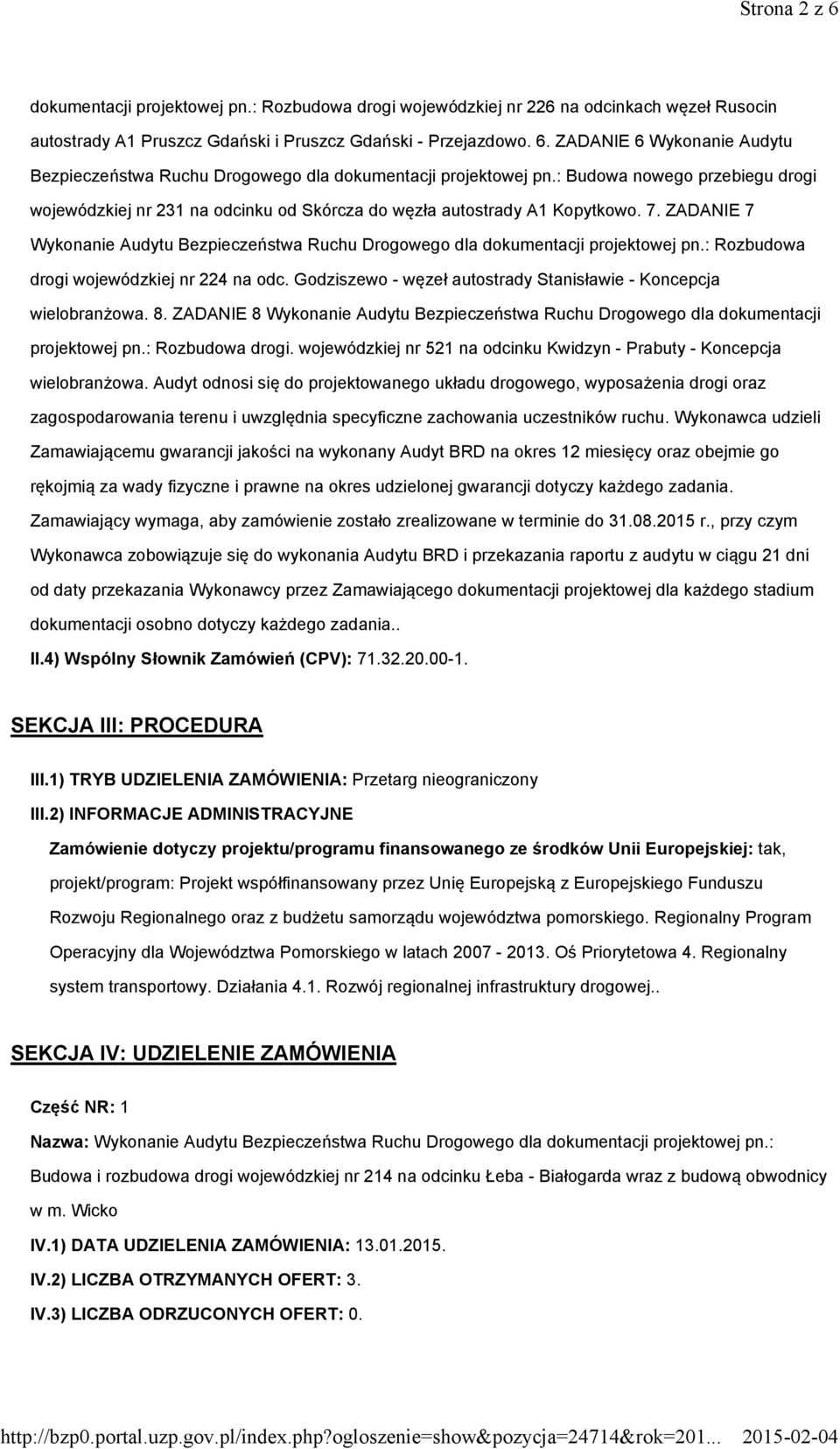 ZADANIE 7 Wykonanie Audytu Bezpieczeństwa Ruchu Drogowego dla dokumentacji projektowej pn.: Rozbudowa drogi wojewódzkiej nr 224 na odc.