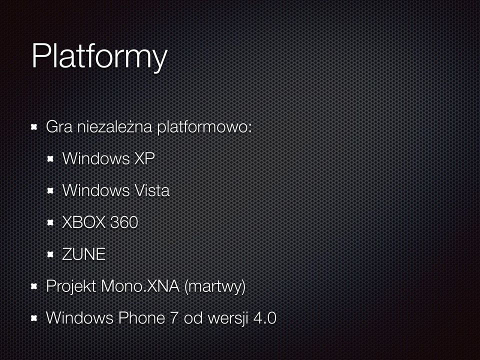 Vista XBOX 360 ZUNE Projekt Mono.