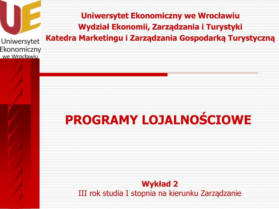 i Zarządzania Gospodarką Turystyczną PROGRAMY