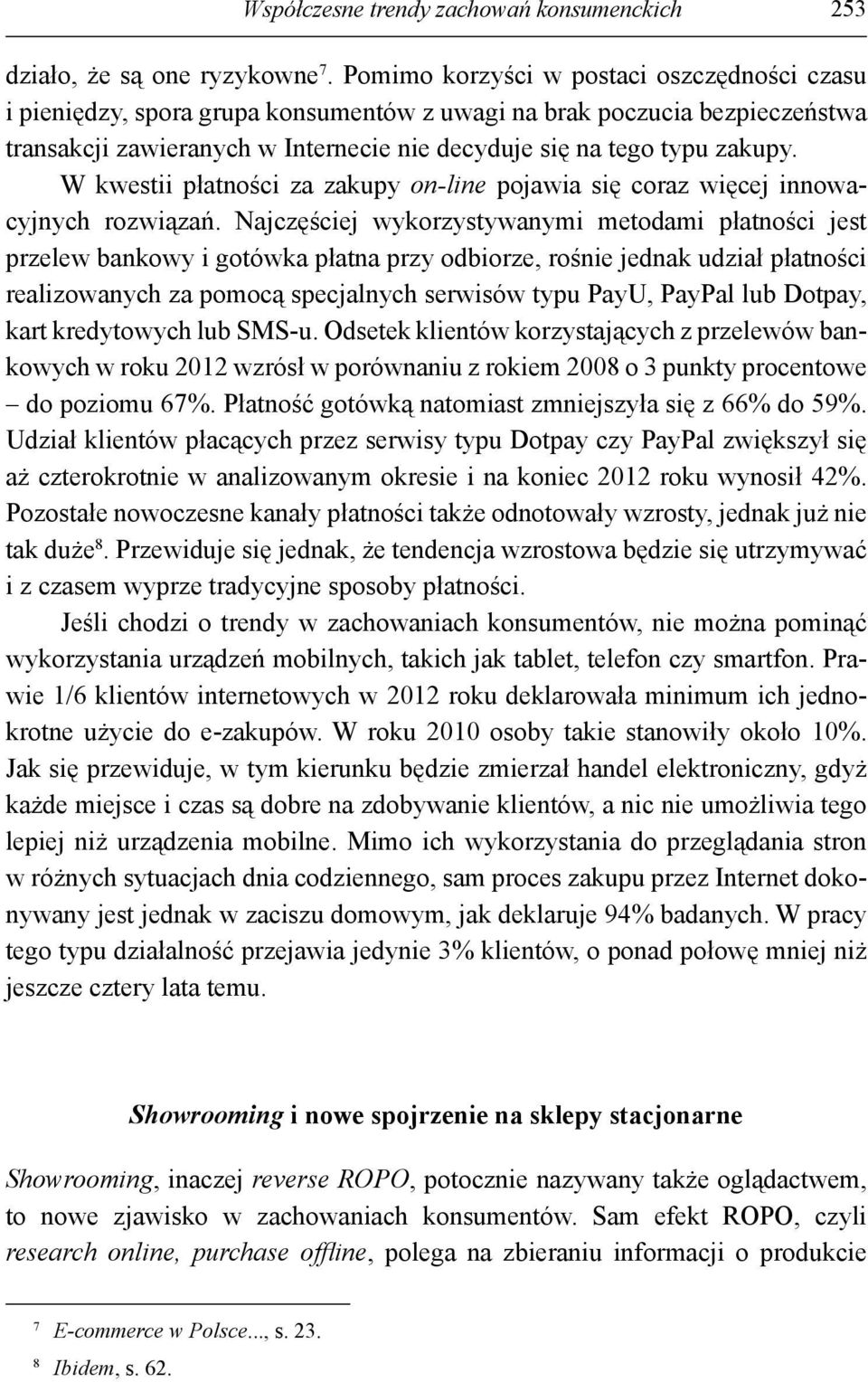 W kwestii płatności za zakupy on-line pojawia się coraz więcej innowacyjnych rozwiązań.