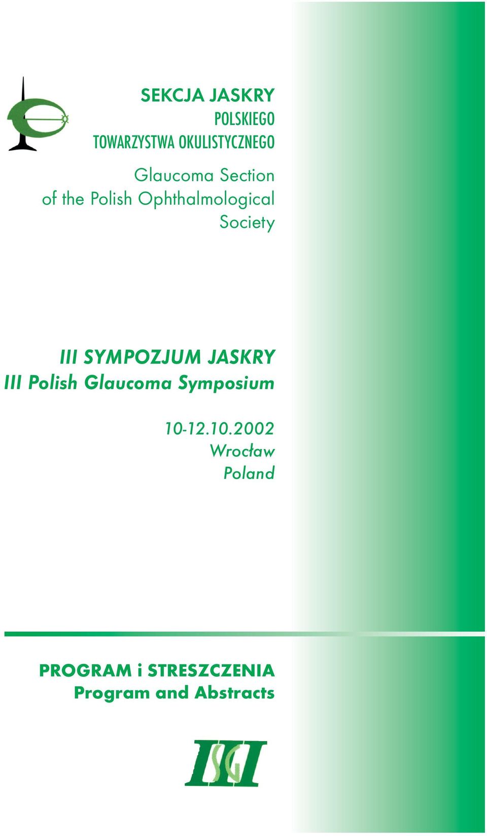 III SYMPOZJUM JASKRY III Polish Glaucoma Symposium 10-12.