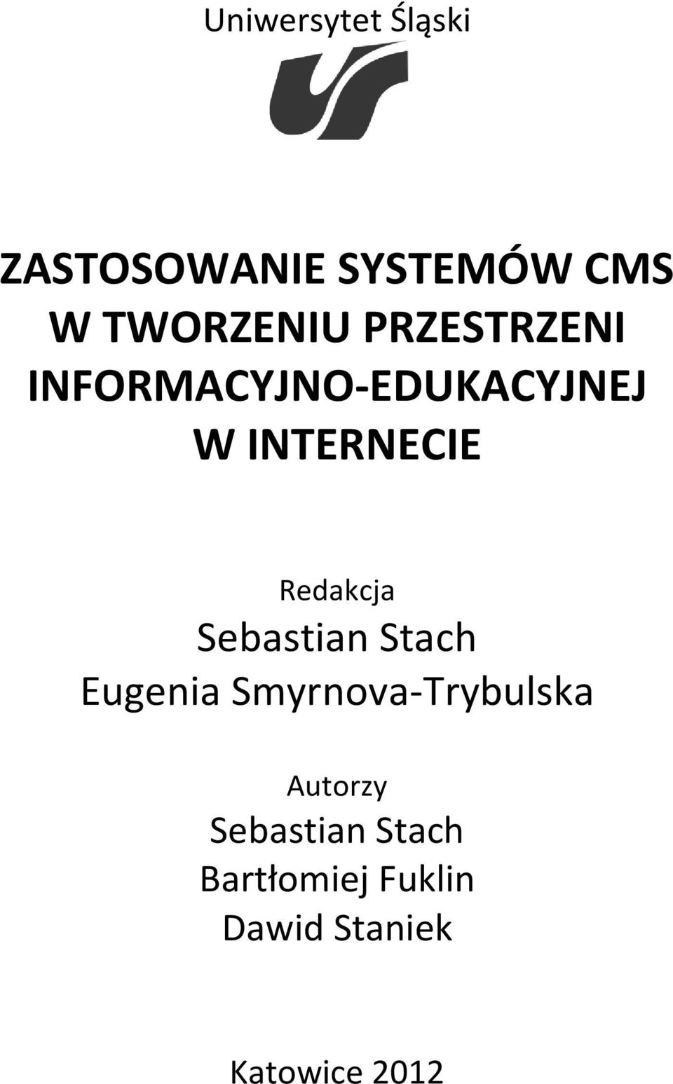 Redakcja Sebastian Stach Eugenia Smyrnova-Trybulska