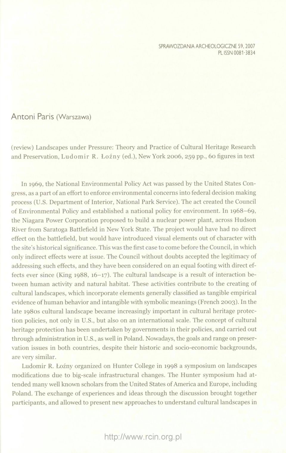 , 60 figures in text In 1969, the National Environmental Policy Act was passed by the United States Congress, as a part of an effort to enforce environmental concerns into federal decision making