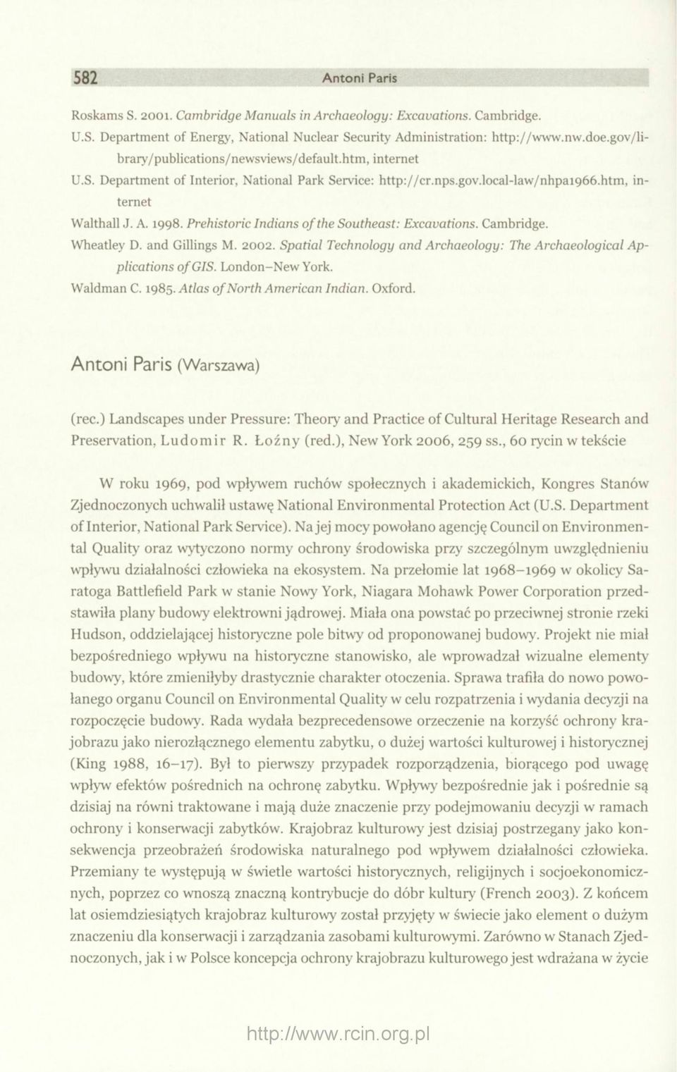 Prehistoric Indians of the Southeast: Excavations. Cambridge. Wheatley D. and Gillings M. 2002. Spatial Technology and Archaeology: The Archaeological Applications of GIS. London-New York. Waldman C.